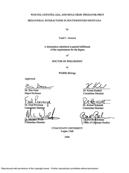 WOLVES, COYOTES, ELK, and MULE DEER: PREDATOR-PREY BEHAVIORAL INTERACTIONS in SOUTHWESTERN MONTANA by Todd C. Atwood a Dissertat