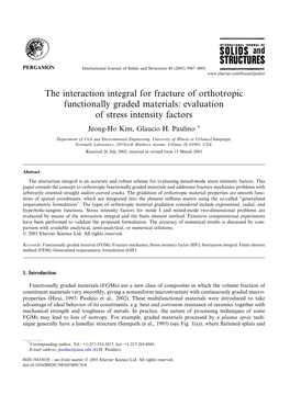 The Interaction Integral for Fracture of Orthotropic Functionally Graded Materials: Evaluation of Stress Intensity Factors Jeong-Ho Kim, Glaucio H