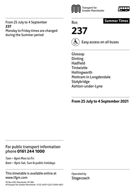 237 Monday to Friday Times Are Changed During the Summer Period 237 Easy Access on All Buses