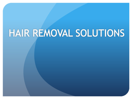 Permanent Hair Removal Solutions