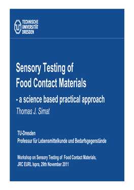 Sensory Testing of Food Contact Materials - a Science Based Practical Approach Thomas J