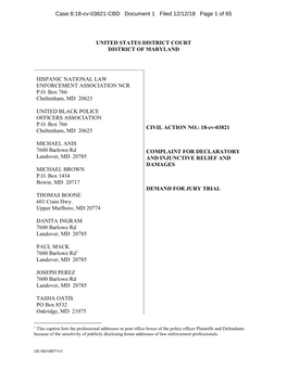 UNITED STATES DISTRICT COURT DISTRICT of MARYLAND HISPANIC NATIONAL LAW ENFORCEMENT ASSOCIATION NCR P.O. Box 766 Cheltenham, MD