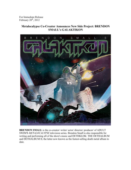 BRENDON SMALL's GALAKTIKON: "A High Stakes Intergalactic Extreme Rock Album", His Long-Awaited Side Project Set to Release in April 2012