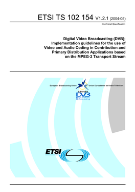 TS 102 154 V1.2.1 (2004-05) Technical Specification