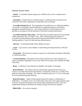 Glossary of Laser Terms Absorb to Transform Radiant Energy Into a Different Form, with a Resultant Rise in Temperature. Absorpt