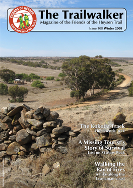 The Trailwalker Magazine of the Friends of the Heysen Trail Issue 108 Winter 2008