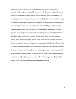 Smartness Mandate Above, Smartness Is Both a Reality and an Imaginary, and It Is This Comingling That Underwrites Both Its Logic and the Magic of Its Popularity