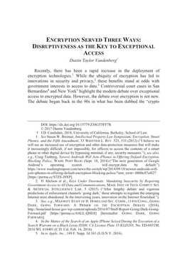 ENCRYPTION SERVED THREE WAYS: DISRUPTIVENESS AS the KEY to EXCEPTIONAL ACCESS Dustin Taylor Vandenberg†