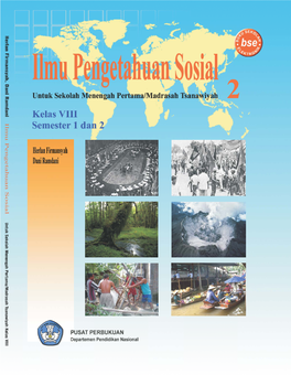 Ilmu Pengetahuan Sosial Untuk Sekolah Menengah Pertama/Madrasah Tsanawiyah Kelas VIII Semeter 1 Dan 2