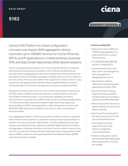 Ciena's 5162 Platform Is a Fixed Configuration, Microservices-Based, WAN Aggregation Device. It Provides up to 100Gbe Service