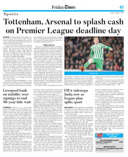 Tottenham, Arsenal to Splash Cash on Premier League Deadline Day LONDON: Tottenham Made the Headlines on a Mer