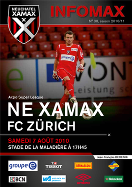 Ne Xamax FC ZÜRICH Samedi 7 Août 2010 STADE DE LA MALADIÈRE À 17H45