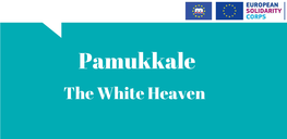 Pamukkale the Wh�Te Heaven Pamukkale, Meaning 