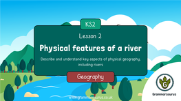 Physical Features of a River