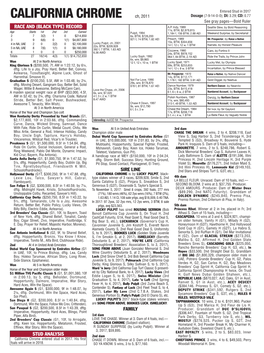 CALIFORNIA CHROME Ch, 2011 Dosage (7-9-14-0-0); DI: 3.29; CD: 0.77 See Gray Pages—Bold Ruler RACE and (BLACK TYPE) RECORD A.P