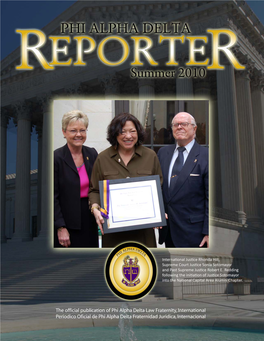 SPRING 2010 — PAGE 1 the REPORTER — SPRING 2010 — PAGE 2 TABLE of CONTENTS MESSAGE from Features the INTERNATIONAL JUSTICE: List of District Justices