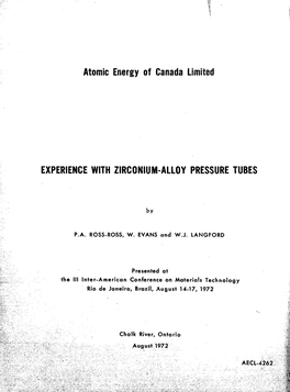 I Atomic Energy of Canada Limited EXPERIENCE with ZIRCONIUM-ALLOY PRESSURE TUBES