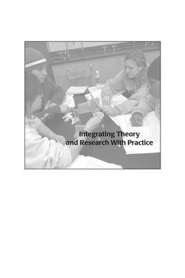 Integrating Theory and Research with Practice