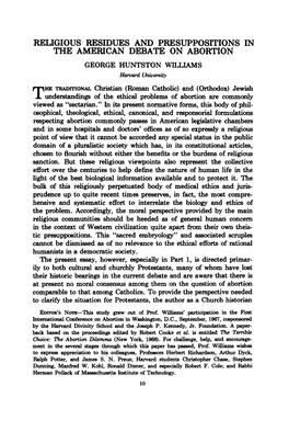 RELIGIOUS RESIDUES and PRESUPPOSITIONS in the AMERICAN DEBATE on ABORTION GEORGE HUNTSTON WILLIAMS Harvard University