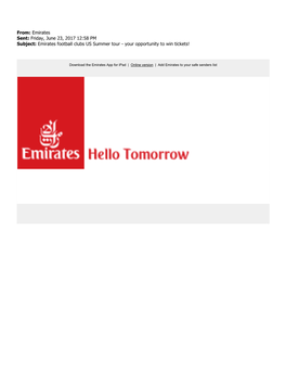 Friday, June 23, 2017 12:58 PM Subject: Emirates Football Clubs US Summer Tour - Your Opportunity to Win Tickets!