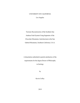 UNIVERSITY of CALIFORNIA Los Angeles Tectonic Reconstruction of the Southern San Andreas Fault System Using Segments of the Choc