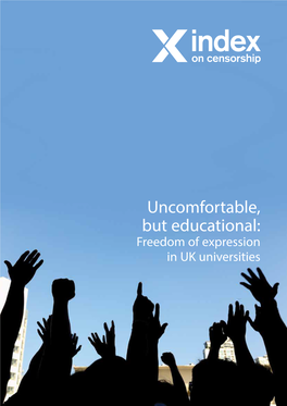 Uncomfortable, but Educational: Freedom of Expression in UK Universities Contents