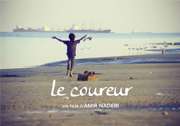 Le Coureur UN FILM D’AMIR NADERI Dossier De Presse Synopsis