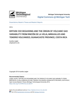 Diffuse Co2 Degassing and the Origin of Volcanic Gas Variability from Rincón De La Vieja, Miravalles and Tenorio Volcanoes, Guanacaste Province, Costa Rica