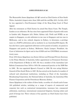 The Honourable James Spigelman AC QC Served As Chief Justice of New South Wales, Australia’S Largest State, from 1998 Until the End May 2011