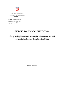 BIDDING ROUND DOCUMENTATION for Granting Licences for the Exploration of Geothermal Waters in the Legrad-1 Exploration Block