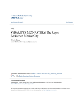 SYBARITE's MONASTERY: the Reyes Residence, Mexico City Roberto Tejada Southern Methodist University, Rtejada@Mail.Smu.Edu