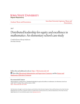 Distributed Leadership for Equity and Excellence in Mathematics: an Elementary School Case Study Comfort Enono Akwaji-Anderson Iowa State University