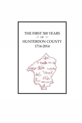 The First 300 Years of Hunterdon County 1714 to 2014