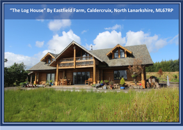 “The Log House” by Eastfield Farm, Caldercruix, North Lanarkshire, ML67RP