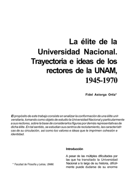 La Élite De La Universidad Nacional. Trayectoria E Ideas De Los Rectores De La UNAM, 1945-1970