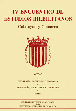 IV ENCUENTRO DE ESTUDIOS BILBILITANOS (Calatayud, 22, 23 Y 24 De Octubre De 1993) IV ENCUENTRO DE ESTUDIOS BILBILITANOS