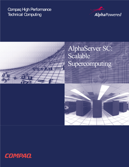 Alphaserver SC: Scalable Supercomputing Alphaserver SC: Scalable Supercomputing