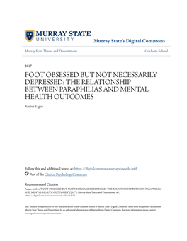 FOOT OBSESSED but NOT NECESSARILY DEPRESSED: the RELATIONSHIP BETWEEN PARAPHILIAS and MENTAL HEALTH OUTCOMES Amber Eagan