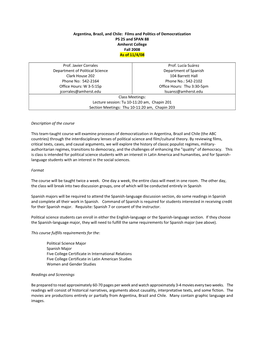 Argentina, Brazil, and Chile: Films and Politics of Democratization PS 25 and SPAN 88 Amherst College Fall 2008 As of 11/4/08