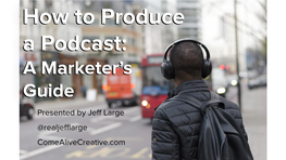 How to Produce a Podcast