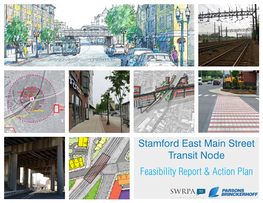 Stamford East Main Street Transit Node Feasibility Report & Action Plan