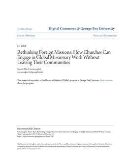 Rethinking Foreign Missions: How Churches Can Engage in Global Missionary Work Without Leaving Their Ommc Unities Stuart Alan Cocanougher Scocanougher16@Georgefox.Edu