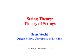 String Theory:� Theory of Strings