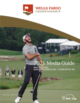 2021 Media Guide MAY 3-9, 2021 QUAIL HOLLOW CLUB | CHARLOTTE, NC