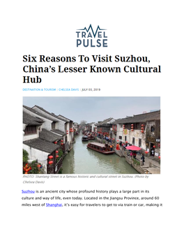 Suzhou Is an Ancient City Whose Profound History Plays a Large Part in Its Culture and Way of Life, Even Today