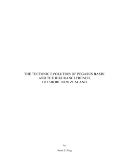 The Tectonic Evolution of Pegasus Basin and the Hikurangi Trench, Offshore New Zealand