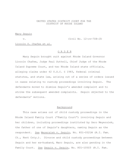 UNITED STATES DISTRICT COURT for the DISTRICT of RHODE ISLAND Mary Seguin V. Civil No. 12-Cv-708-JD Lincoln D. Chafee Et Al