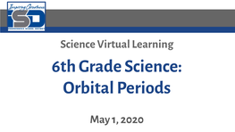 6Th Grade Science: Orbital Periods