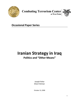 Iranian Strategy in Iraq: Politics and 'Other Means,'