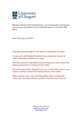 Rhouma, Ousama (2012) Epidemiology, Socio-Demographic Determinants and Outcomes of Paediatric Facial and Dental Injuries in Scotland